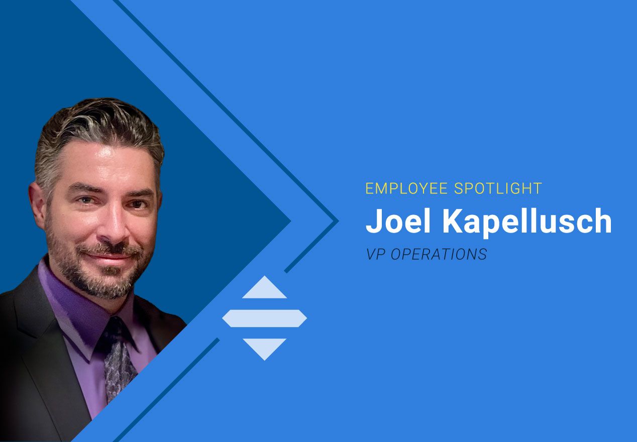 Joel Kapellusch VP of Operations with us 16 years