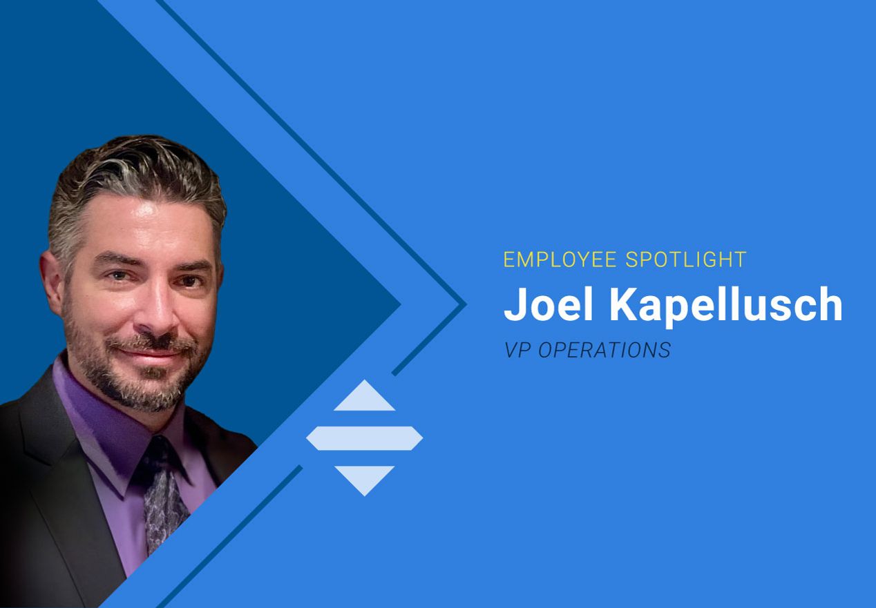 Joel Kapellusch VP of Operations with us 16 years